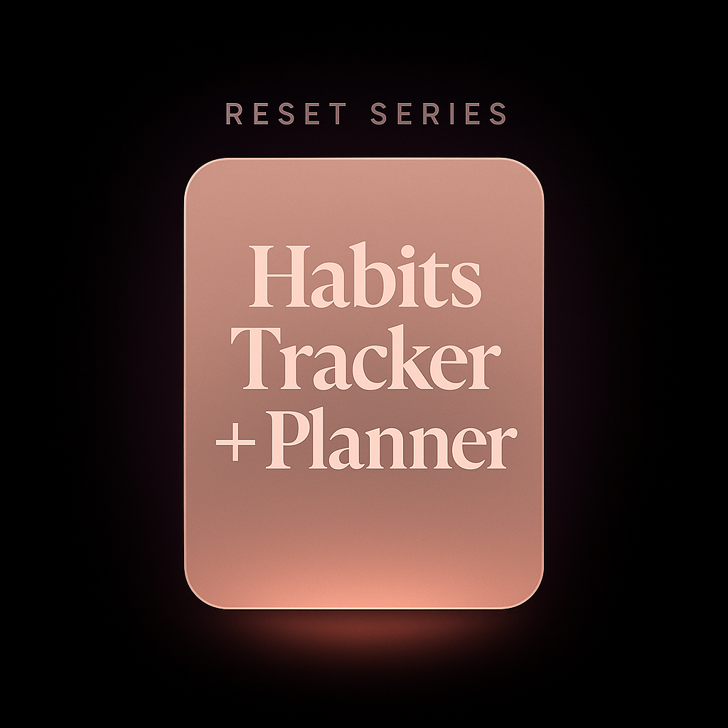Reset Series - Habits Tracker & Daily Planner (Digital, Printable)