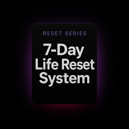 7-Day Life Reset System - Complete Guided Transformation Program (Digital Workbook)